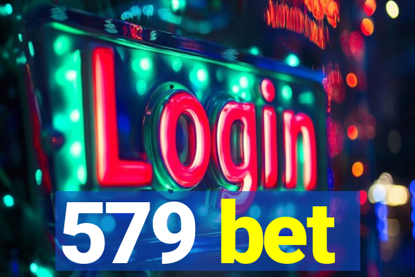 579 bet